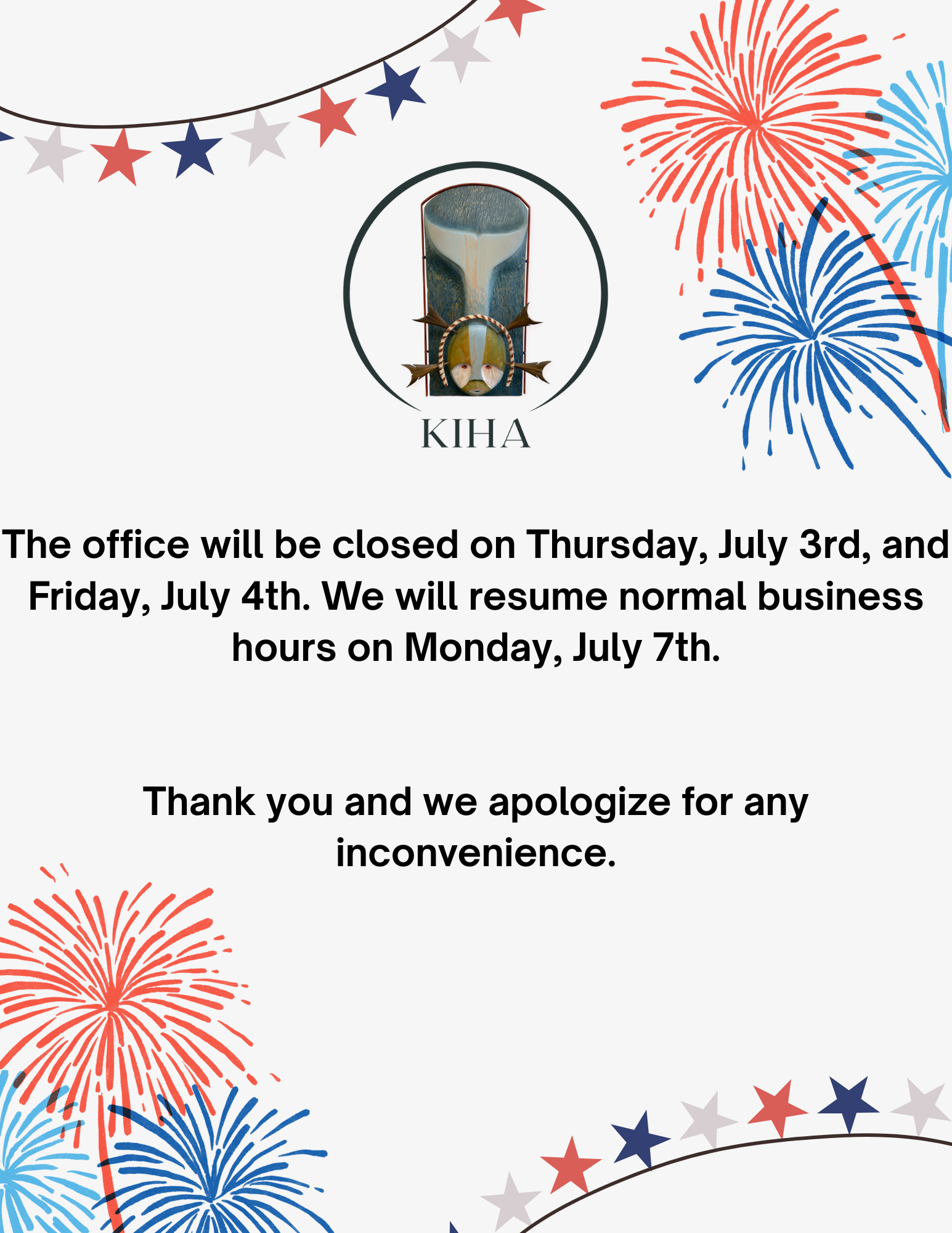 In observance of Independence Day, we will be closed on July 3rd and 4th.